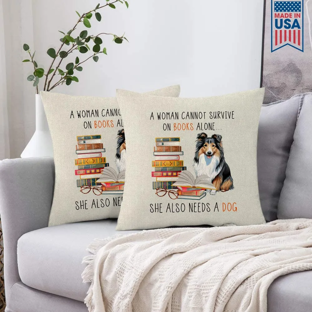 A Woman Cannot Survive On Books Alone She Also Needs A Sheltie Retriever Dog Book Lovers Gift PIL347