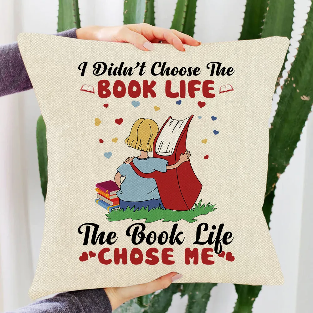 I Didn't Choose The Book Life, The Book Life Chose Me Book Lovers Gift PIL117